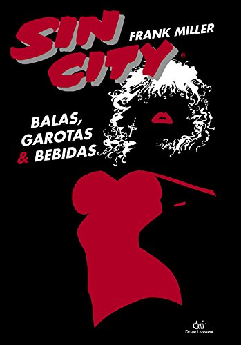 Livro Sin City. Balas, Garotas e Bebidas