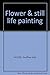 Flower & still life painting by 