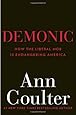 Demonic: How the Liberal Mob Is Endangering America