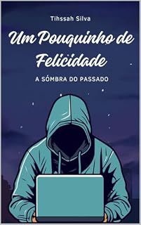 Livro Um Pouquinho de Felicidade: A Sombra do Passado