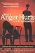 When Anger Hurts Your Relationship: 10 Simple Solutions for Couples Who Fight