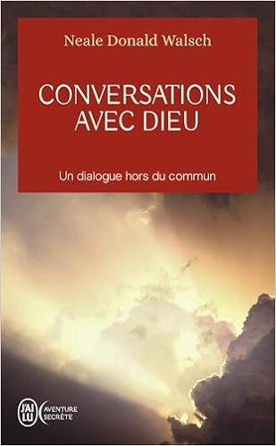 Conversations avec Dieu - Neale Donald Walsch