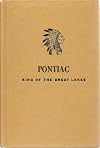 Pontiac: King of the Great Lakes