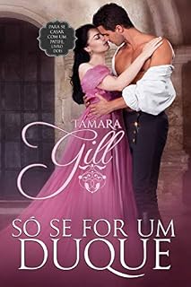 Livro Só se for um duque (Para se casar com um patife... Livro 2)