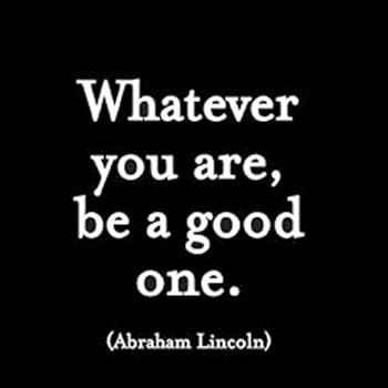 Whatever You Are - Abraham Lincoln Black and White Magnet