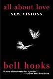 All About Love: New Visions (Bell Hooks Love Trilogy (Paperback))