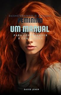 Livro Desvendando o Enigma Feminino: Um Manual para Compreender e Conquistar