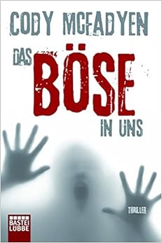 Das Böse in uns: Smoky Barretts 3. Fall, by Cody McFadyen Das Böse in uns: Smoky Barretts 3. Fall, by Cody McFadyen