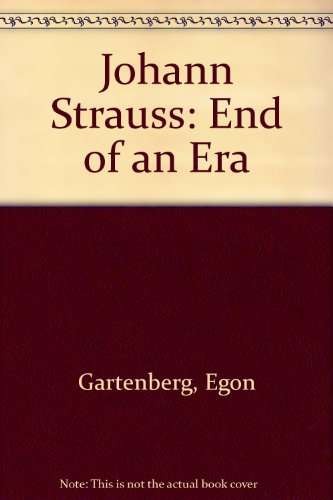 Johann Strauss: The End of an Era