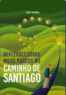 Livro Reflexões sobre meus passos no Caminho de Santiago