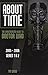 About Time 7: The Unauthorized Guide to Doctor Who (Series 1 & 2) (About Time series) by Dorothy Ail, Tat Wood