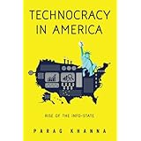 Technocracy in America: Rise of the Info-State
