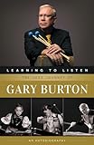 "Learning to Listen - The Jazz Journey of Gary Burton" av Gary Burton