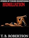 HUMILIATION: Stories of Exhibitionism
