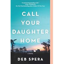 Call Your Daughter Home: A Novel
