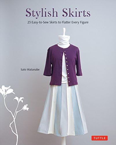 Stylish Skirts: 23 Easy-to-Sew Skirts to Flatter Every Figure (Includes Drafting Diagrams)