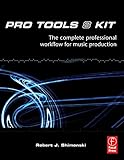 Pro Tools 8 Kit: The complete professional workflow for music production by Robert J. Shimonski, Chris Basile