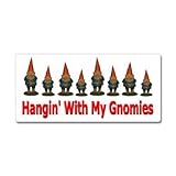 Hanging With My Gnomies - Gnomes - Window Bumper Sticker