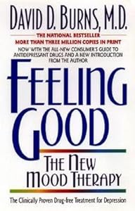 David D. Burns: Feeling Good : : The New Mood Therapy (Paperback - Revised Ed.); 1999 Edition