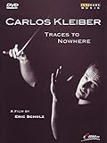 Carlos Kleiber: Traces to Nowhere