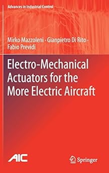 Electro-Mechanical Actuators for the More Electric Aircraft (Advances in Industrial Control)