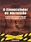 Livro O Emasculador do Maranhão: A História Real do Serial Killer que Castrava Suas Vítimas no Sertão (True Crime Brasil)