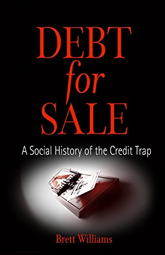 Debt for Sale: A Social History of the Credit Trap Debt for Sale: A Social History of the Credit Trap