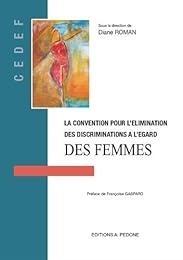 La  Convention sur l'élimination des discriminations à l'égard des femmes