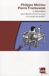 L' éducation peut-elle être encore au coeur d'un projet de société ?