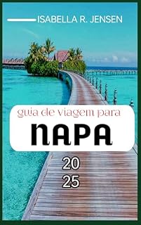 Livro GUIA DE VIAGEM PARA NAPA 2025 (Explorer's Guide Livro 13)