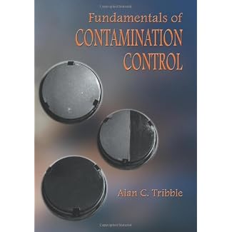 Fundamentals of Contamination Control (SPIE Tutorial Texts in Optical Engineering Vol. TT44)