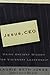 Jesus, CEO: Using Ancient Wisdom for Visionary Leadership