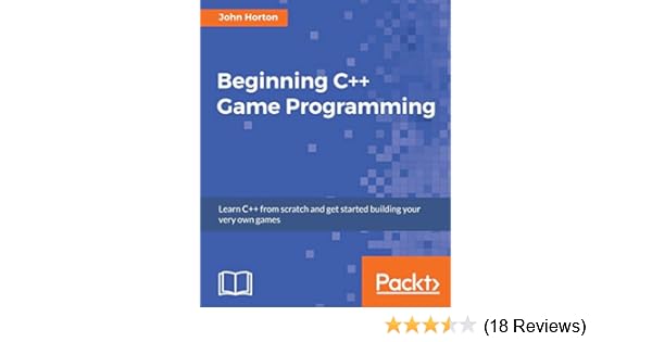 Amazon Com Beginning C Game Programming 9781786466198 Horton John Books