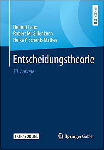 Entscheidungstheorie Springer Lehrbuch Laux Helmut Gillenkirch Robert M Amazon De Bucher