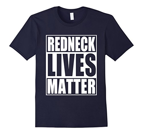 Mens Redneck Lives Matter Funny Sayings T Shirt XL Navy
