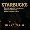 Livro Starbucks: Como a empresa criou um ritual social em torno do café (GRANDES MARCAS (Aprendizado Rumo ao Sucesso))