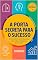 Livro A Porta Secreta Para O Sucesso: Como Abrir Caminho Para Uma Vida Próspera E Iluminada