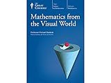 The Great Courses: Mathematics from the Visual World