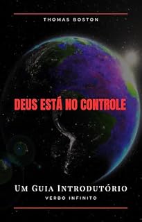 Livro Deus está no controle - Um Guia Introdutório - (Thomas Boston) (Livros Clássicos Livro 4)