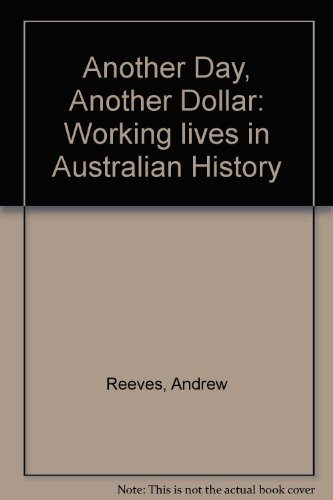 Another day another dollar : working lives in Australian history