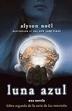 Image de Luna Azul (Blue Moon) (Turtleback School & Library Binding Edition) (Immortals (Alyson Noel)) (Spanish Edition)