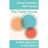The Triple Focus: A New Approach to Education