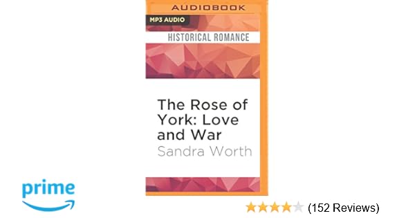 Rose Of York Love And War The Sandra Worth Robin Sachs - 