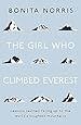 The Girl Who Climbed Everest: Lessons learned facing up to the world's toughest mountains