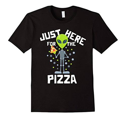 Mens just here for the pizza shirt funny alien area 51 …