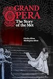 Grand Opera: The Story of the Met