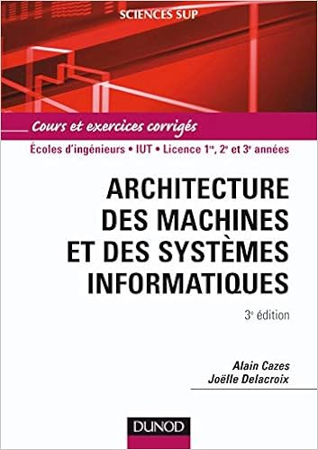 Amazon Fr Architecture Des Machines Et Des Systemes Informatiques 3eme Edition Cazes Alain Delacroix Joelle Livres
