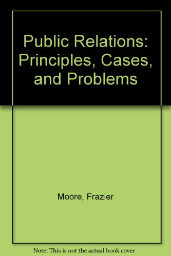 Public Relations: Principles, Cases, and Problems