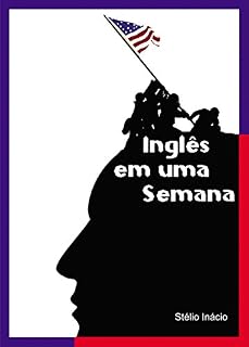 Livro Inglês em uma Semana (Semanas do Inglês Livro 1)