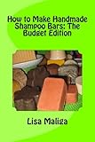 How to Make Handmade Shampoo Bars: The Budget Edition by